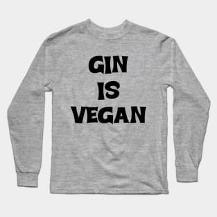 Gin is Vegan #1 Long Sleeve T-Shirt